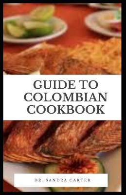 Book cover for Guide to Colombian Cookbook