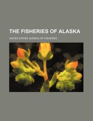 Book cover for The Fisheries of Alaska