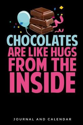 Book cover for Chocolates Are Like Hugs From The Inside