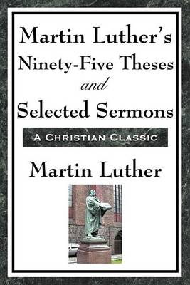 Book cover for Martin Luther's Ninety-Five Theses and Selected Sermons