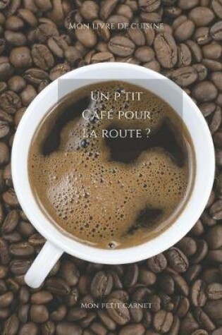 Cover of Un p'tit café pour la route ?