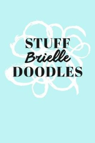 Cover of Stuff Brielle Doodles