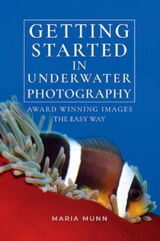 Cover of Getting Started in Underwater Photography