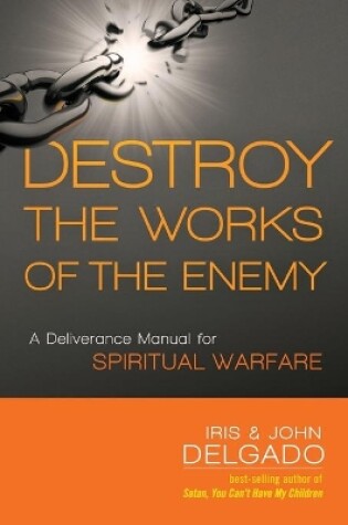 Cover of Destroy The Works Of The Enemy