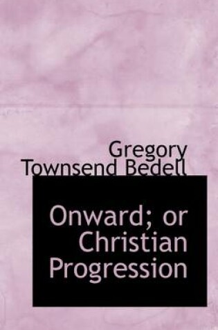 Cover of Onward; Or Christian Progression