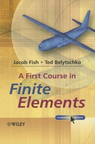 Cover of A First Course in Finite Elements