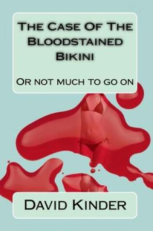 Cover of The Case Of The Bloodstained Bikini