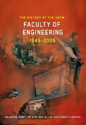 Book cover for The History of the UNSW Faculty of Engineering