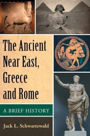 Cover of The Ancient Near East, Greece and Rome