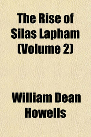 Cover of The Rise of Silas Lapham (Volume 2)