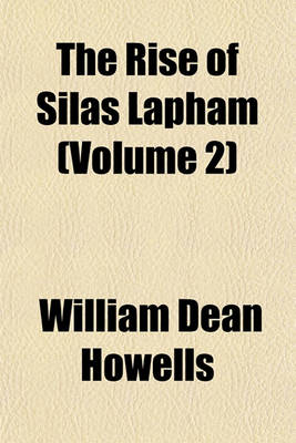 Book cover for The Rise of Silas Lapham (Volume 2)