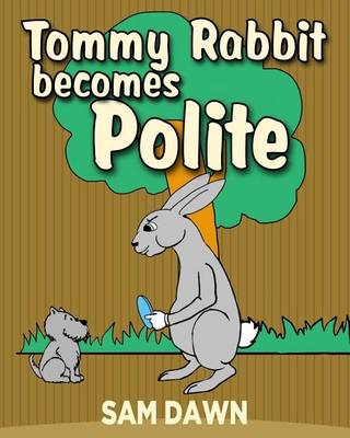 Book cover for Tommy Rabbit Becomes Polite