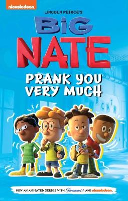 Book cover for Big Nate: Prank You Very Much