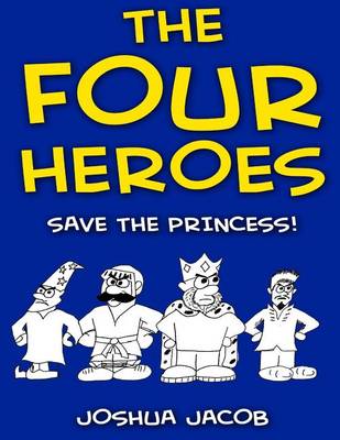 Cover of THE FOUR HEROES Save the Princess!