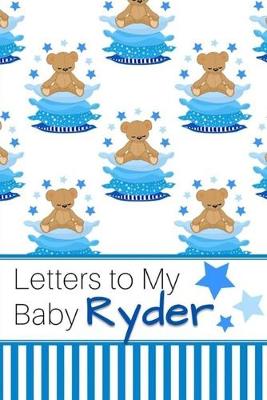 Book cover for Letters to My Baby Ryder