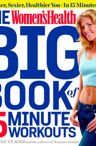 Cover of The Women's Health Big Book of 15-Minute Workouts