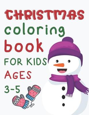 Book cover for Christmas Coloring Book For Kids Ages 3-5