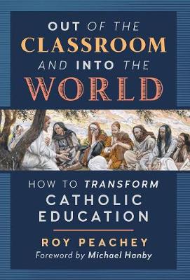 Book cover for Out of the Classroom and into the World