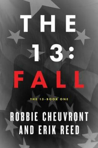 Cover of The 13: Fall, Book One