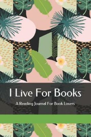 Cover of I Live For Books