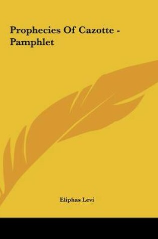 Cover of Prophecies of Cazotte - Pamphlet