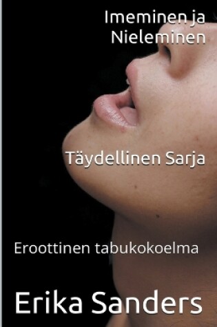 Cover of Imeminen ja Nieleminen. Täydellinen Sarja
