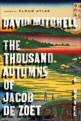 Book cover for The Thousand Autumns of Jacob de Zoet