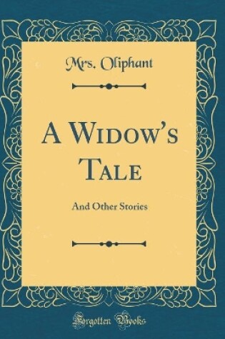 Cover of A Widow's Tale: And Other Stories (Classic Reprint)