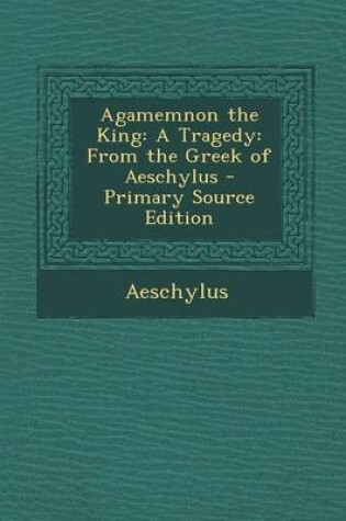 Cover of Agamemnon the King