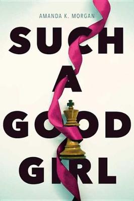 Book cover for Such a Good Girl