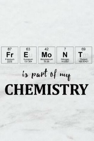 Cover of Fremont Is Part of My Chemistry