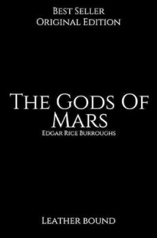 Cover of The Gods Of Mars, Leather Bound
