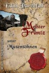 Book cover for Meister Frantz unter Musensöhnen