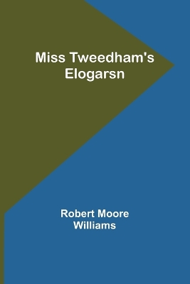 Book cover for Miss Tweedham's Elogarsn