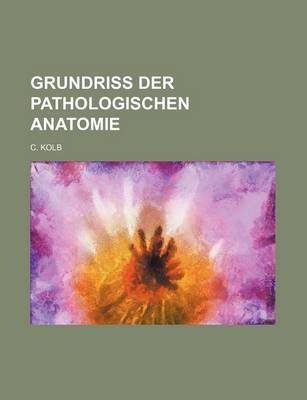 Book cover for Grundriss Der Pathologischen Anatomie