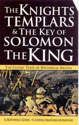 Book cover for The "Knights Templars" and the "Key of Solomon the King"