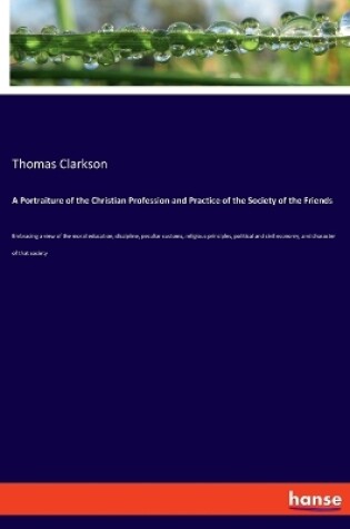 Cover of A Portraiture of the Christian Profession and Practice of the Society of the Friends