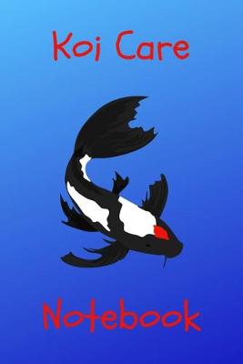 Book cover for Koi Care Notebook