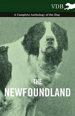 Book cover for The Newfoundland - A Complete Anthology of the Dog