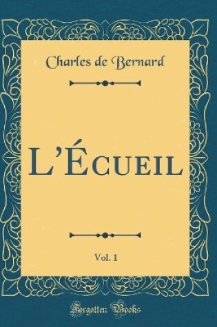 Cover of L'Écueil, Vol. 1 (Classic Reprint)