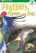 Cover of DK Readers: Feather, Flippers, and Feet
