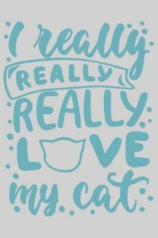 Cover of I really really really love my cat