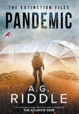 Pandemic by A G Riddle
