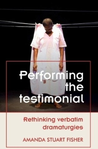 Cover of Performing the Testimonial