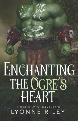 Book cover for Enchanting the Ogre's Heart