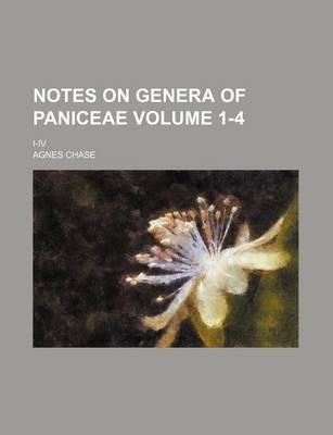 Book cover for Notes on Genera of Paniceae Volume 1-4; I-IV