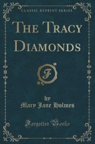 Cover of The Tracy Diamonds (Classic Reprint)