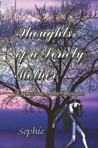 Cover of Thoughts of a Lonely Mother