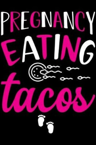 Cover of Pregnancy Eating Tacos
