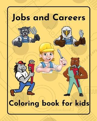 Book cover for Jobs and Careers Coloring Book for kids